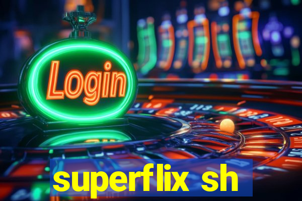 superflix sh